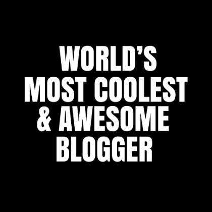 Picture of WORLDAND#039;S MOST COOLEST AND AWESOME BLOGGER