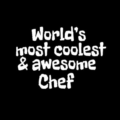 Picture of WORLDAND#039;S MOST COOLEST AND AWESOME CHEF