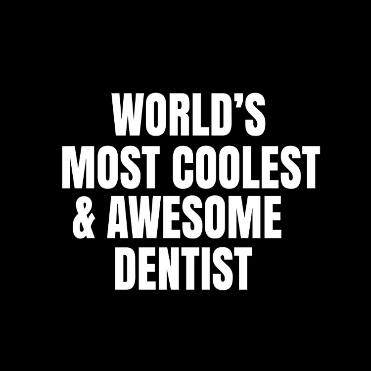 Picture of WORLDAND#039;S MOST COOLEST AND AWESOME DENTIST