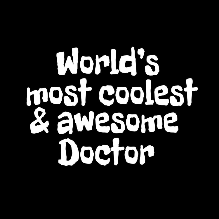 Picture of WORLDAND#039;S MOST COOLEST AND AWESOME DOCTOR