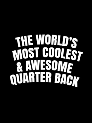 Picture of WORLDAND#039;S MOST COOLEST AND AWESOME QUARTER BACK