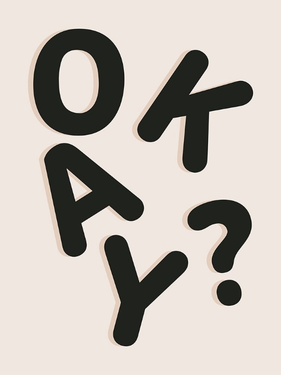 Picture of OKAY?