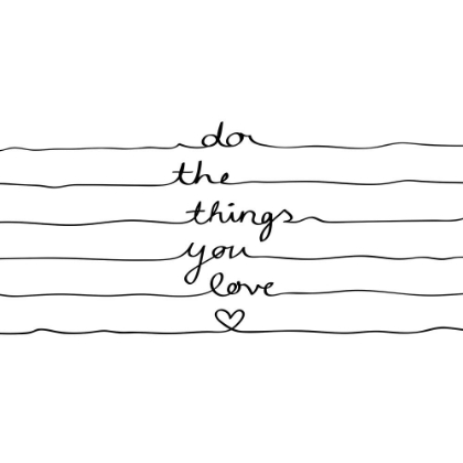 Picture of DO THE THINGS YOU LOVE