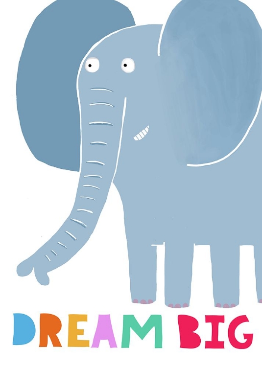 Picture of DREAM BIG! CUTE GREY ELEPHANT WITH TEXT BY CARLA DALY