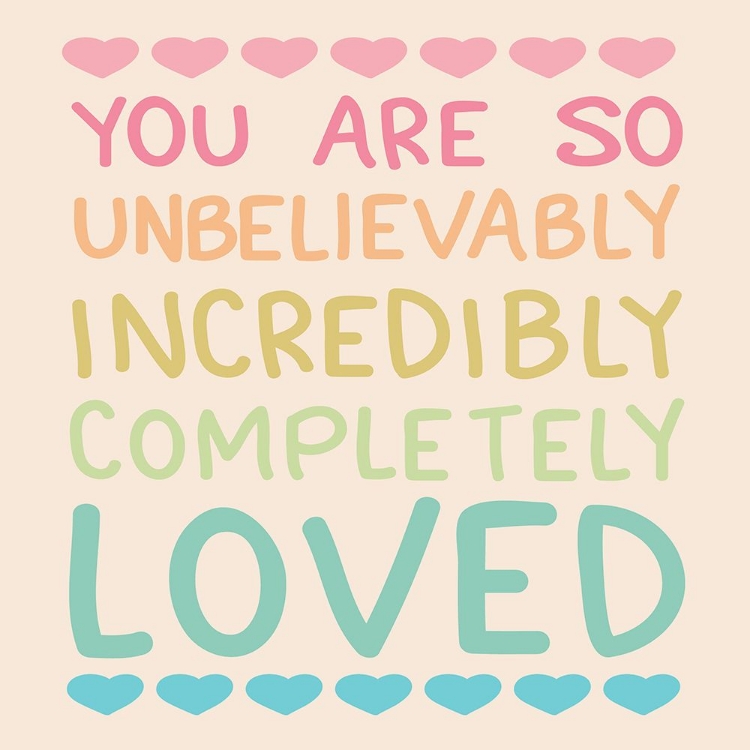 Picture of YOU ARE SO COMPLETELY LOVED