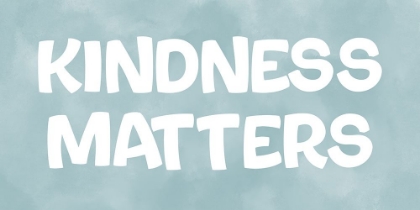 Picture of KINDNESS MATTERS